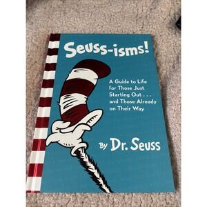 Seuss-Isms! a Guide to Life for Those Just Starting Out...‎ and Those Already on